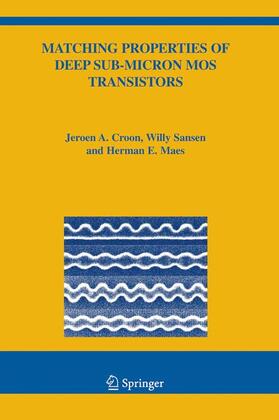 Croon / Sansen / Maes |  Matching Properties of Deep Sub-Micron Mos Transistors | Buch |  Sack Fachmedien