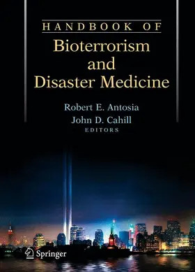 Antosia / Cahill |  Handbook of Bioterrorism and Disaster Medicine | Buch |  Sack Fachmedien