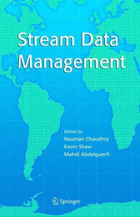 Chaudhry / Abdelguerfi / Shaw |  Stream Data Management | Buch |  Sack Fachmedien