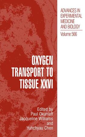 Okunieff / Chen / Williams |  Oxygen Transport to Tissue XXVI | Buch |  Sack Fachmedien