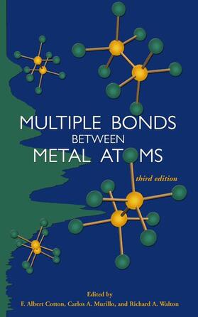 Cotton / Murillo / Walton |  Multiple Bonds Between Metal Atoms | Buch |  Sack Fachmedien
