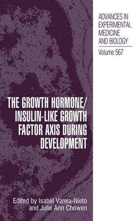 Chowen / Varela-Nieto |  The Growth Hormone/Insulin-Like Growth Factor Axis during Development | Buch |  Sack Fachmedien