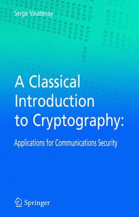 Vaudenay |  A Classical Introduction to Cryptography | Buch |  Sack Fachmedien