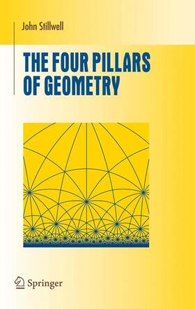 Stillwell |  The Four Pillars of Geometry | Buch |  Sack Fachmedien