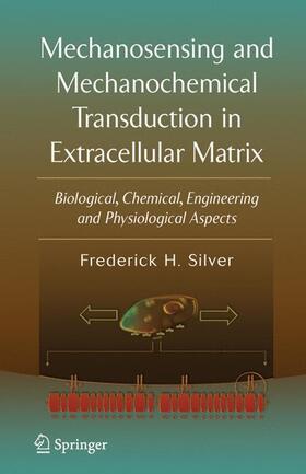 Silver |  Mechanosensing and Mechanochemical Transduction in Extracellular Matrix | Buch |  Sack Fachmedien