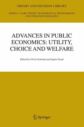 Schmidt / Traub |  Advances in Public Economics: Utility, Choice and Welfare | eBook | Sack Fachmedien