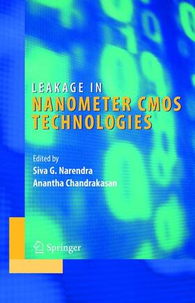 Chandrakasan / Narendra |  Leakage in Nanometer CMOS Technologies | Buch |  Sack Fachmedien