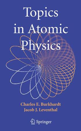 Burkhardt / Leventhal |  Topics in Atomic Physics | Buch |  Sack Fachmedien