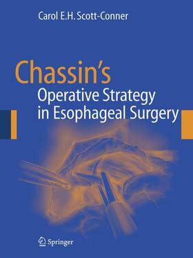 Scott-Conner |  Chassin's Operative Strategy in Esophageal Surgery | Buch |  Sack Fachmedien