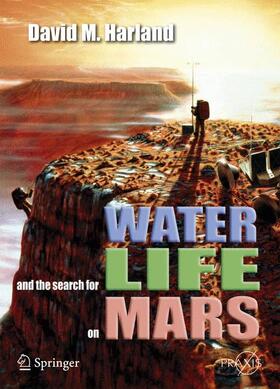 Harland |  Water and the Search for Life on Mars | Buch |  Sack Fachmedien