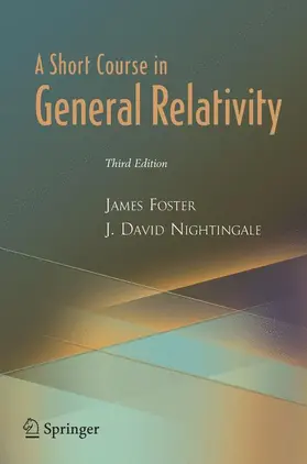 Foster / Nightingale |  A Short Course in General Relativity | Buch |  Sack Fachmedien