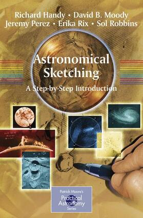 Handy / Moody / Robbins |  Astronomical Sketching: A Step-by-Step Introduction | Buch |  Sack Fachmedien