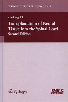 Nogradi |  Transplantation of Neural Tissue into the Spinal Cord | Buch |  Sack Fachmedien