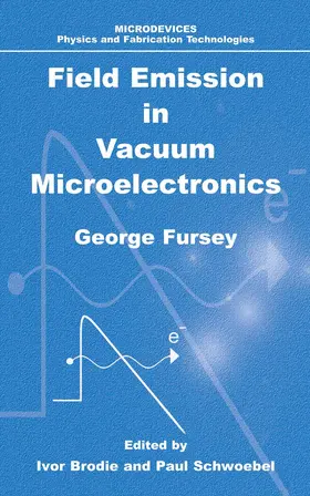 Fursey |  Field Emission in Vacuum Microelectronics | eBook | Sack Fachmedien