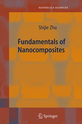 Zhu |  Fundamentals of Nanocomposites | Buch |  Sack Fachmedien