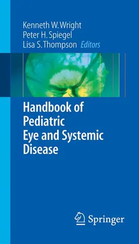 Wright / Spiegel / Thompson |  Handbook of Pediatric Eye and Systemic Disease | Buch |  Sack Fachmedien