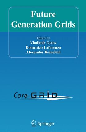 Getov / Reinefeld / Laforenza |  Future Generation Grids | Buch |  Sack Fachmedien