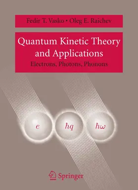 Vasko / Raichev | Quantum Kinetic Theory and Applications | E-Book | sack.de