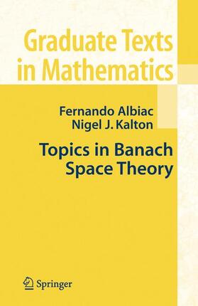 Albiac / Kalton |  Topics in Banach Space Theory | Buch |  Sack Fachmedien