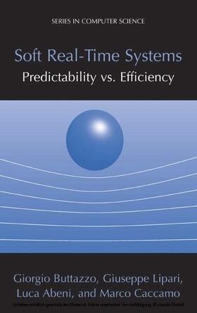 Buttazzo / Lipari / Abeni |  Soft Real-Time Systems: Predictability vs. Efficiency | eBook | Sack Fachmedien