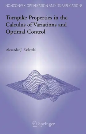 Zaslavski |  Turnpike Properties in the Calculus of Variations and Optimal Control | eBook | Sack Fachmedien