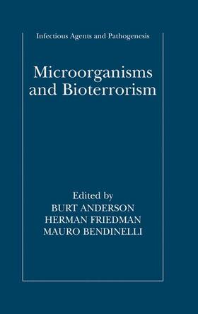 Anderson / Friedman / Bendinelli |  Microorganisms and Bioterrorism | Buch |  Sack Fachmedien