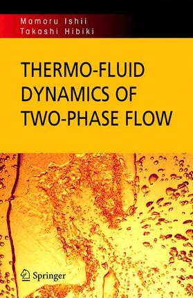 Hibiki / Ishii |  Thermo-fluid Dynamics of Two-Phase Flow | Buch |  Sack Fachmedien
