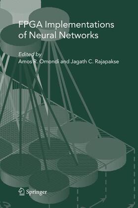 Rajapakse / Omondi |  FPGA Implementations of Neural Networks | Buch |  Sack Fachmedien