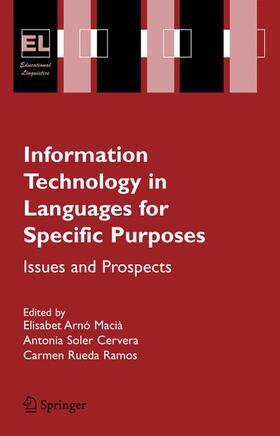 Arnó Macià / Soler Cervera / Rueda Ramos |  Information Technology in Languages for Specific Purposes | Buch |  Sack Fachmedien