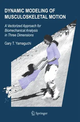 Yamaguchi |  Dynamic Modeling of Musculoskeletal Motion | Buch |  Sack Fachmedien