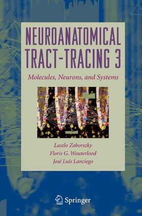 Zaborszky / Lanciego / Wouterlood |  Neuroanatomical Tract-Tracing | Buch |  Sack Fachmedien