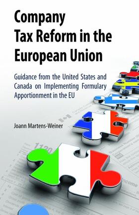 Martens-Weiner |  Company Tax Reform in the European Union | Buch |  Sack Fachmedien