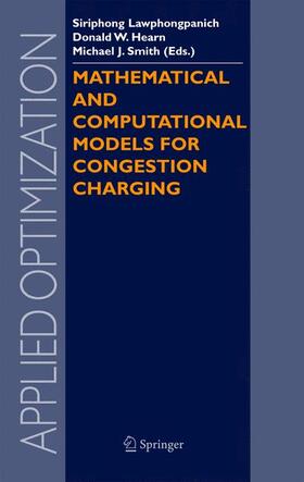 Lawphongpanich / Hearn / Smith |  Mathematical and Computational Models for Congestion Charging | Buch |  Sack Fachmedien