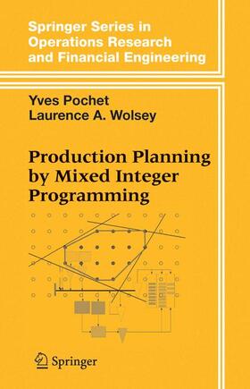 Wolsey / Pochet |  Production Planning by Mixed Integer Programming | Buch |  Sack Fachmedien