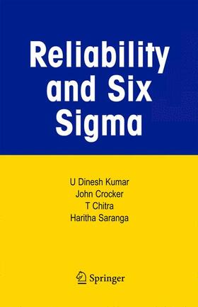 Kumar / Crocker / Chitra |  Reliability and Six SIGMA | Buch |  Sack Fachmedien
