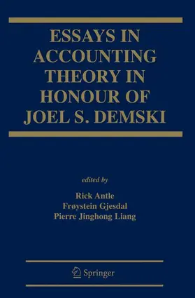 Antle / Gjesdal / Liang |  Essays in Accounting Theory in Honour of Joel S. Demski | Buch |  Sack Fachmedien