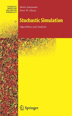 Asmussen / Glynn |  Stochastic Simulation: Algorithms and Analysis | Buch |  Sack Fachmedien