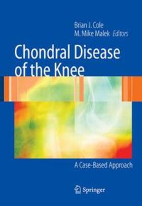 Cole / Malek |  Chondral Disease of the Knee | Buch |  Sack Fachmedien