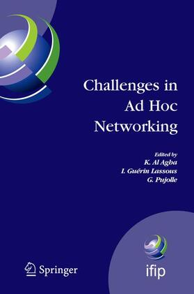 Agha / Pujolle / Guérin Lassous | Challenges in Ad Hoc Networking | Buch | 978-0-387-31171-5 | sack.de