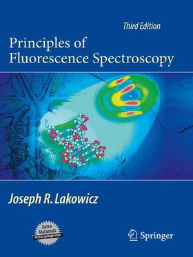 Lakowicz |  Principles of Fluorescence Spectroscopy | Buch |  Sack Fachmedien