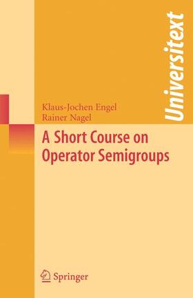 Nagel / Engel |  A Short Course on Operator Semigroups | Buch |  Sack Fachmedien