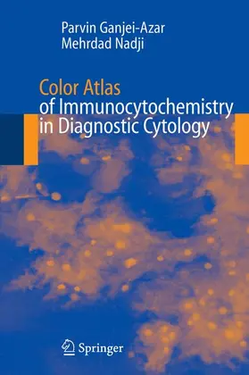 Nadji / Ganjei-Azar |  Color Atlas of Immunocytochemistry in Diagnostic Cytology | Buch |  Sack Fachmedien