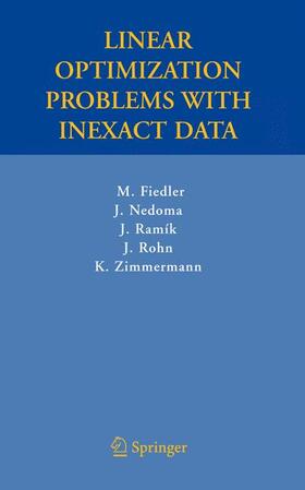 Fiedler / Nedoma / Ramik |  Linear Optimization Problems with Inexact Data | Buch |  Sack Fachmedien