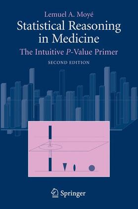 Moyé |  Statistical Reasoning in Medicine | Buch |  Sack Fachmedien