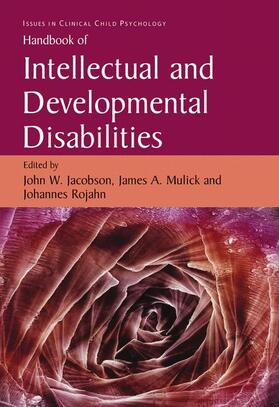 Jacobson / Rojahn / Mulick |  Handbook of Intellectual and Developmental Disabilities | Buch |  Sack Fachmedien