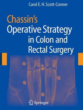 Scott-Conner |  Chassin's Operative Strategy in Colon and Rectal Surgery | Buch |  Sack Fachmedien