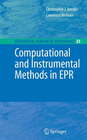 Berliner / Bender |  Computational and Instrumental Methods in EPR | Buch |  Sack Fachmedien