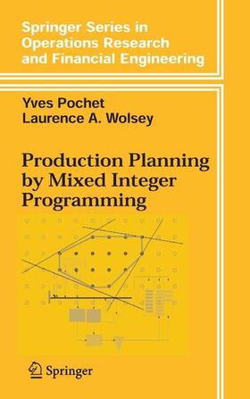 Pochet / Wolsey |  Production Planning by Mixed Integer Programming | eBook | Sack Fachmedien