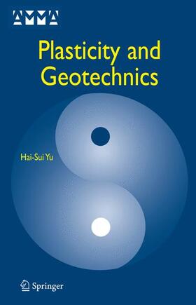 Yu |  Plasticity and Geotechnics | Buch |  Sack Fachmedien