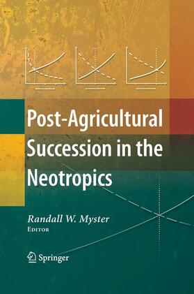 Myster |  Post-Agricultural Succession in the Neotropics | Buch |  Sack Fachmedien